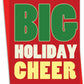 Big Holiday Cheer- Greeting Card
