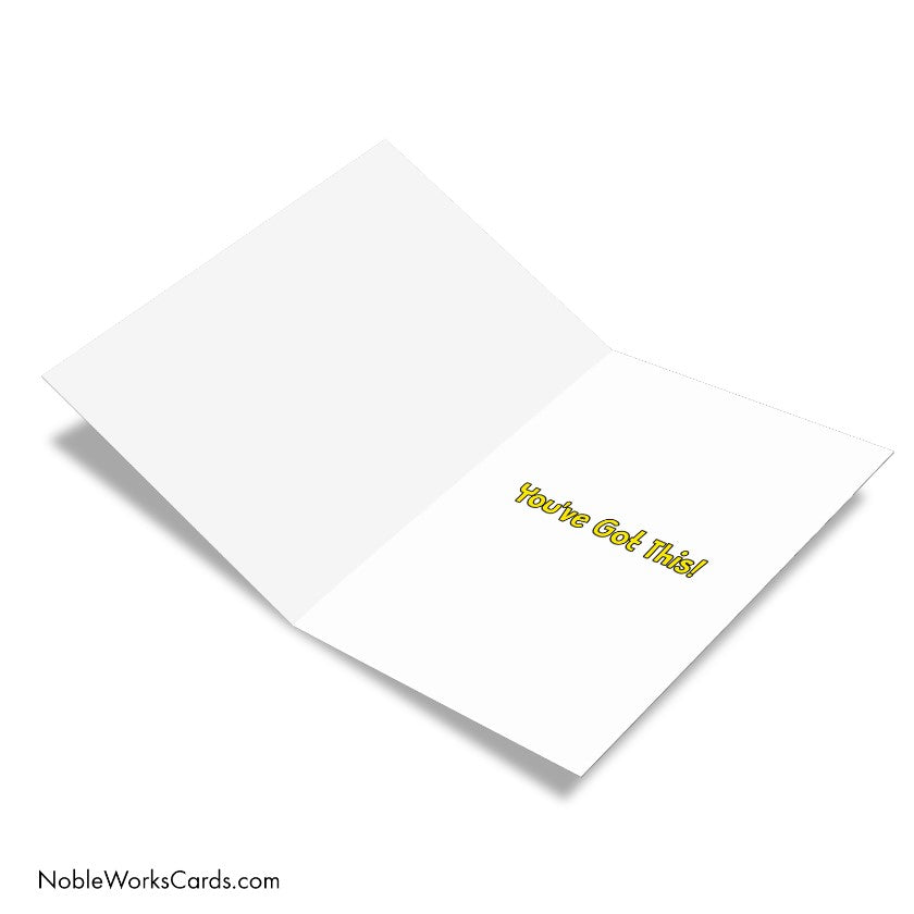 You Got This! Good Luck- Greeting Card