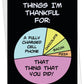 Things I'm Thankful For- Thank You Greeting Card